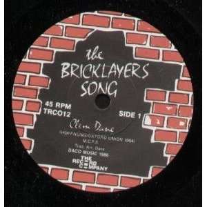  BRICKLAYERS SONG 7 INCH (7 VINYL 45) UK RECORD COMPANY 