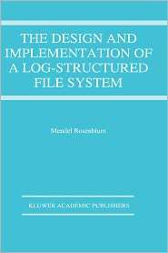 The Design and Implementation of a Log Structured File System 