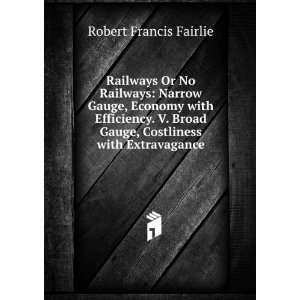   Gauge, Costliness with Extravagance Robert Francis Fairlie Books