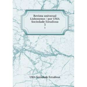   / por UMA Sociedade Estudiosa. 3 UMA Sociedade Estudiosa Books