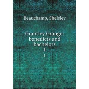    benedicts and bachelors. 1 Shelsley Beauchamp  Books