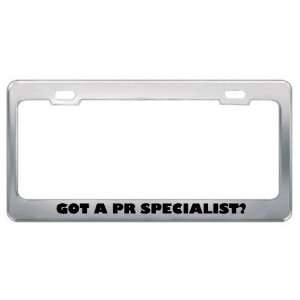  Got A Pr Specialist? Career Profession Metal License Plate 