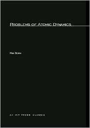   of Atomic Dynamics, (0262520192), Max Born, Textbooks   