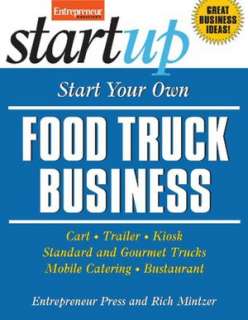 Start Your Own Food Truck Business Cart, Trailer, Kiosk, Standard and 