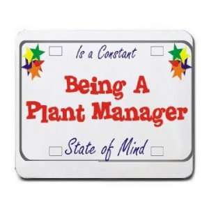  Being A Plant Manager Is a Constant State of Mind Mousepad 