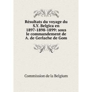   commandement de A. de Gerlache de Gom Commission de la Belgium Books