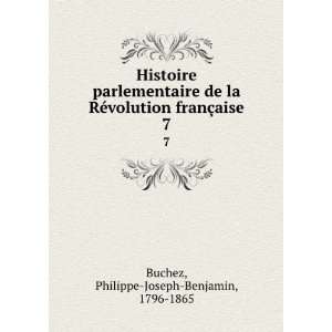   franÃ§aise. 7 Philippe Joseph Benjamin, 1796 1865 Buchez Books
