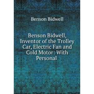   , Electric Fan and Cold Motor With Personal . Benson Bidwell Books