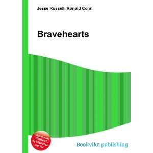  Bravehearts Ronald Cohn Jesse Russell Books