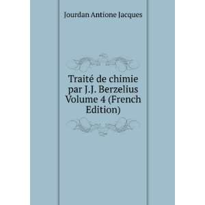   Berzelius Volume 4 (French Edition) Jourdan Antione Jacques Books