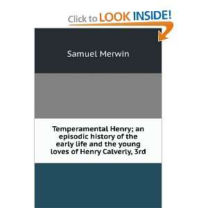  Temperamental Henry  an episodic history of the early 