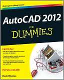   AutoCAD 2012 For Dummies by David Byrnes, Wiley, John 