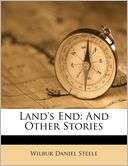 Lands End And Other Stories Wilbur Daniel Steele