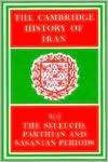 The Cambridge History of Iran Seleucid Parthian, Vol. 2, (0521246938 