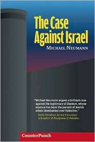The Case Against Israel, (1904859461), Michael Neumann, Textbooks 