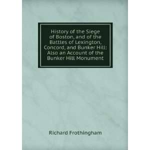   an Account of the Bunker Hill Monument Richard Frothingham Books