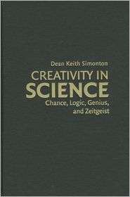 Creativity in Science Chance, Logic, Genius, and Zeitgeist 