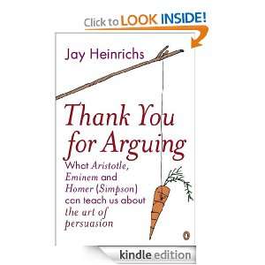   About the Art of Persuasion Jay Heinrichs  Kindle Store