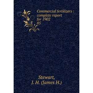  Commercial fertilizers  complete report for 1902. 85 J 