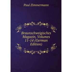   Magazin, Volumes 11 14 (German Edition) Paul Zimmermann Books