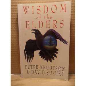  Wisdom of the Elders Native and Scientific Ways of 