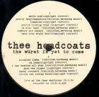 THEE HEADCOATS~WURST IS YET TO COME~RARE LIVE LP  