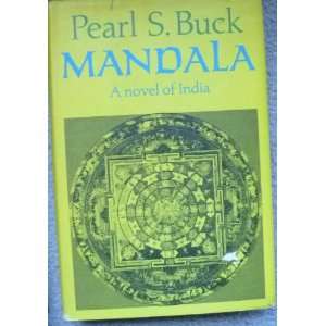  Mandala, a novel of India Pearl S. Buck Books