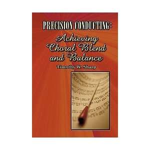   Conducting Achieving Choral Blend and Balance Musical Instruments