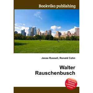  Walter Rauschenbusch Ronald Cohn Jesse Russell Books