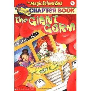  The Magic School Bus Science Chapter Book #6 The Giant 