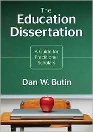 The Education Dissertation A Guide for Practitioner Scholars 