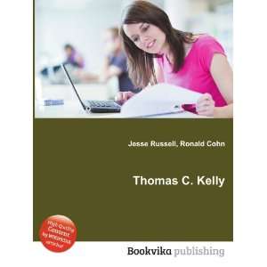 Thomas C. Kelly Ronald Cohn Jesse Russell  Books