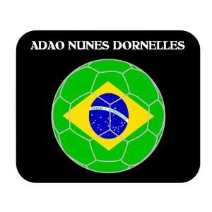  Adao Nunes Dornelles (Brazil) Soccer Mouse Pad Everything 