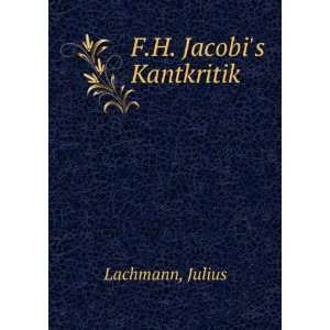  F.H. Jacobis Kantkritik Julius Lachmann Books