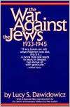 War Against the Jews, 1933 1945, (055334532X), Lucy S. Dawidowicz 