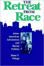 The Retreat From Race, (0813519144), Dana Y. Takagi, Textbooks 