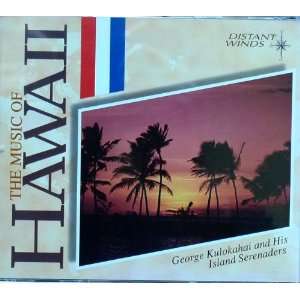 The Music of Hawaii George Kulokahai and His Island Serenaders (Music 