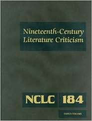 Nineteenth Century Literature Criticism, Vol. 184, (0787698555 