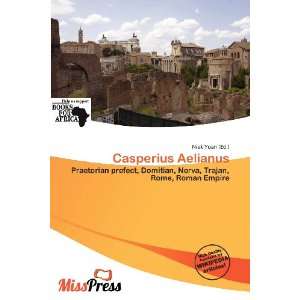  Casperius Aelianus (9786138456377) Niek Yoan Books