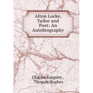   and Poet An Autobiography Thomas Hughes Charles Kingsley  Books