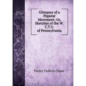   , Sketches of the W.C.T.U. of Pennsylvania Fanny DuBois Chase Books