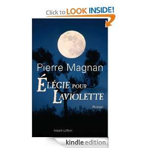 Elégie pour Laviolette (French Edition) Pierre MAGNAN  