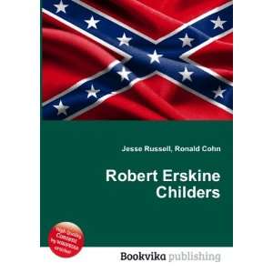  Robert Erskine Childers Ronald Cohn Jesse Russell Books