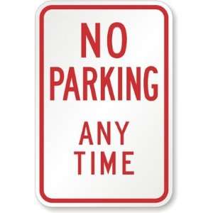   No Parking Any Time High Intensity Grade, 18 x 12