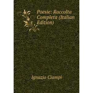    Poesie Raccolta Completa (Italian Edition) Ignazio Ciampi Books