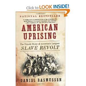 American Uprising The Untold Story of Americas Largest Slave Revolt 