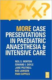 More Case Presentations in Paediatric Anaesthesia and Intensive Care 