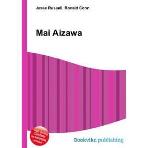 Mai Aizawa Ronald Cohn Jesse Russell  Books