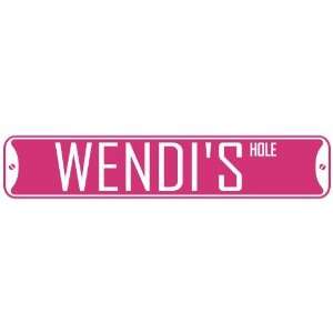   WENDI HOLE  STREET SIGN