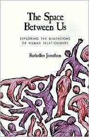 The Space Between Us, (0761901264), Ruthellen Josselson, Textbooks 